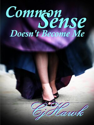 cover image of Common Sense Doesn't Become Me